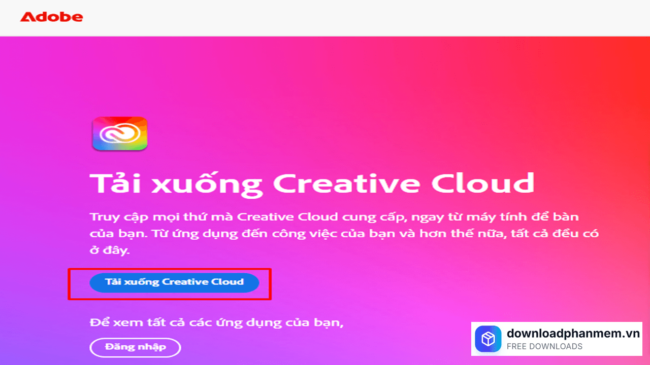 Nhấn mục Tải xuống Creative Cloud Nhấn mục Tải xuống Creative Cloud